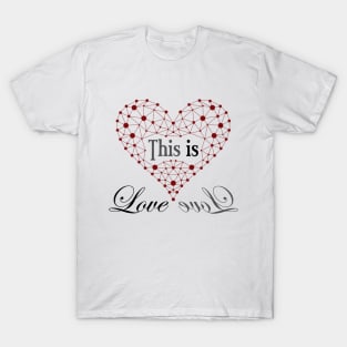 This is Love - B/G/R Edition T-Shirt